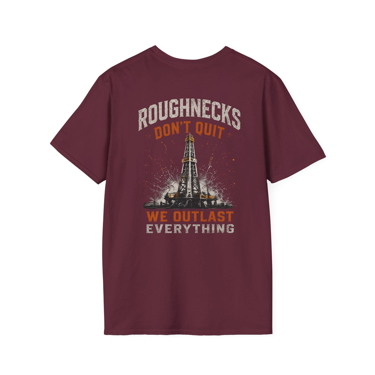 Roughnecks Don’t Quit T-Shirt