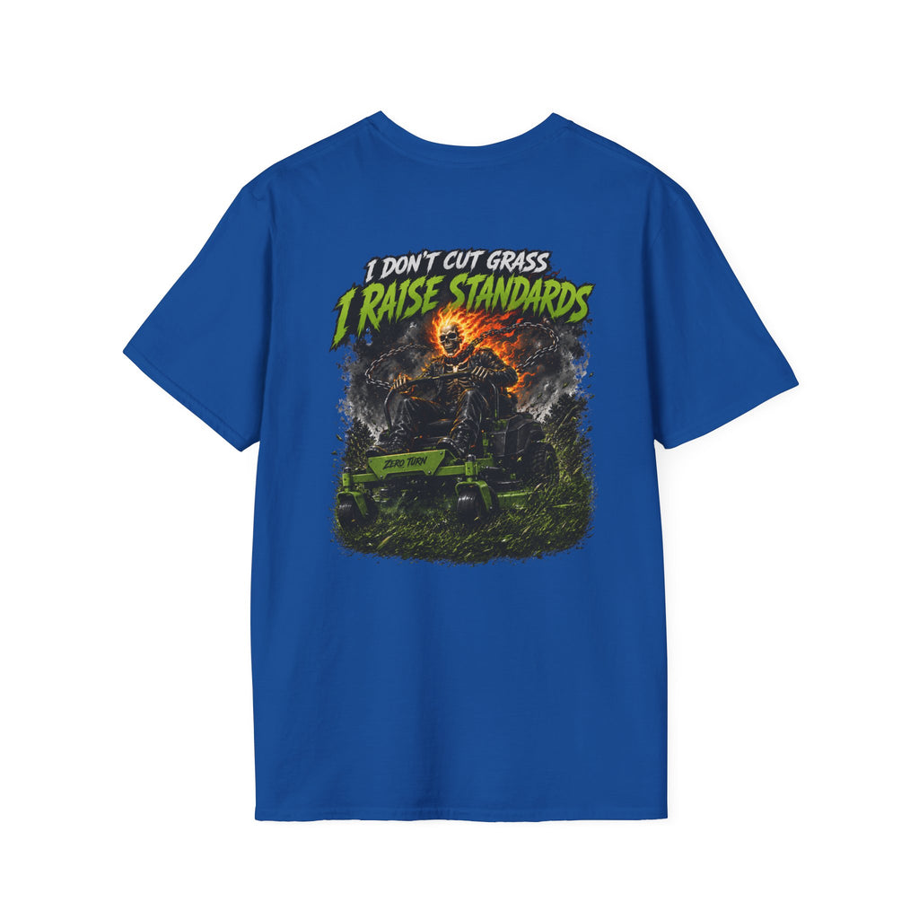 Lawn Care TShirt I Dont Cut Grass I Raise Standards