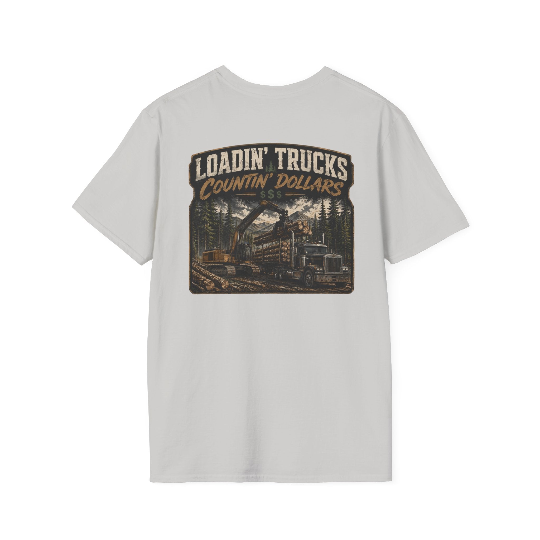 Loadin Trucks Countin Dollars Logging T-Shirt