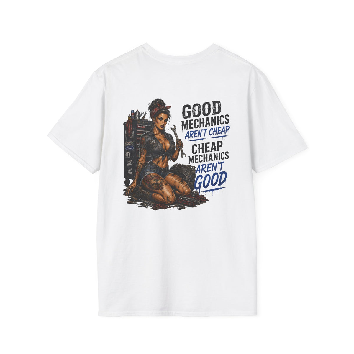 Good Mechanics Aren’t Cheap T-Shirt