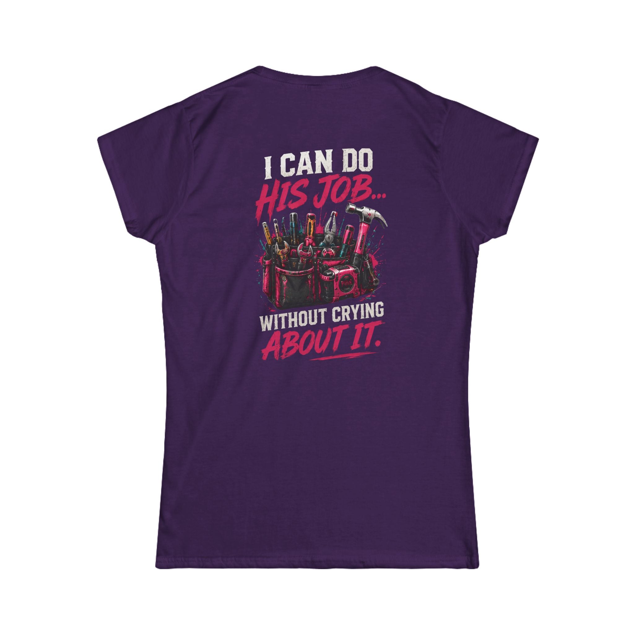 I Can Do His Job Women's Softstyle Tee