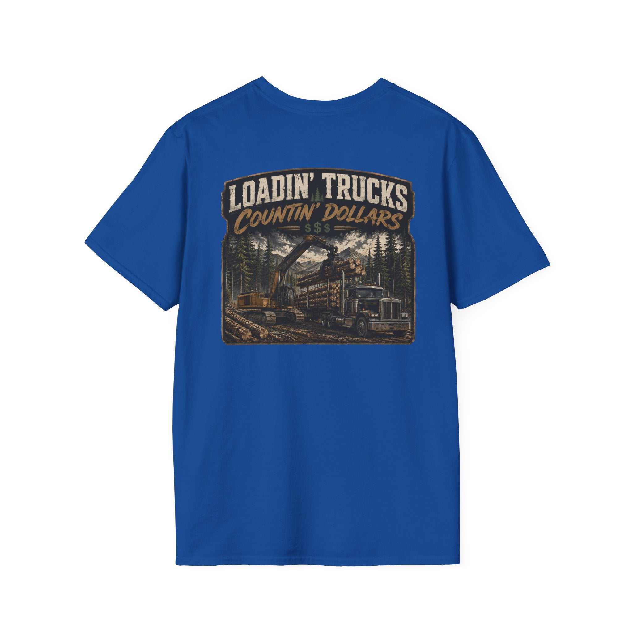 Loadin Trucks Countin Dollars Logging T-Shirt
